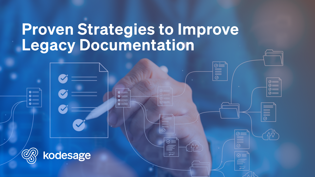 Kodesage blog - Strategies to Improve Legacy Documentation - Hero